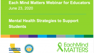 Title slide, reading "Each Mind Matters Webinar for Educators" on June 23, 2020.